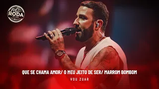 Na Mesma Roda 2 - Vou Zuar - Que Se Chama Amor / O meu Jeito de Ser / Marrom Bombom