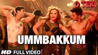 Ummbakkum Full Video Song By Mika Singh | O Teri | Pulkit Samrat, Bilal Amrohi, Sarah Jane Dias