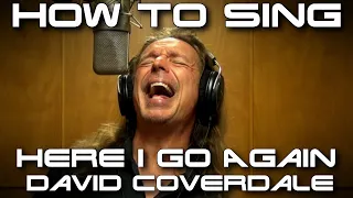 How To Sing Here I Go Again - David Coverdale - Whitesnake