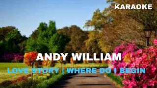 Lirik dan terjemah lagu Love Story' || where Do I Begin || Andy William