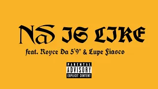 Nas - Nas Is Like (Remix) (feat. Royce Da 5’9”, Lupe Fiasco)