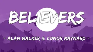 [1 HOUR LOOP] Believers - Alan Walker ft. Conor Maynard (Lyrics)