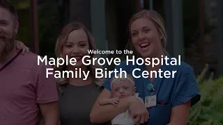 North Memorial Health Family Birth Center – Maple Grove Hospital Virtual Tour