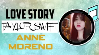 Taylor Swift- Love Story. (Cover by Anne Moreno)#cover#taylorswift