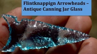 Making a Blue Glass Arrowhead from an Antique Canning Jar (HD)