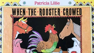 When the Rooster Crowed - Read Aloud Picture Book