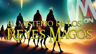 EL MISTERIO DE LOS REYES MAGOS || #misterio