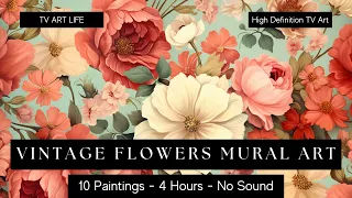 Vintage Flowers Mural Art | TV Art | Frame TV | TV Screensaver | 4K | 4 Hours | No Sound