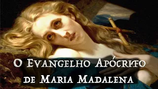 O EVANGELHO APÓCRIFO DE MARIA MADALENA - Completo na Íntegra