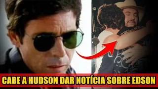 Infelizmente, chega a notícia: cabe a Hudson fazer difícil desabafo sobre o cantor Edson