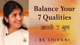 Balance Your 7 Qualities: Ep 57 Soul Reflections: BK Shivani  (English Subtitles)