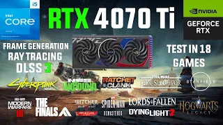 RTX 4070 Ti Test in 18 Games With RTX, DLSS 3 and Frame Generation