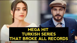 Top 7 Mega Hit Turkish Drama Series That Broke All Records