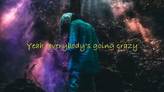 Nothing But Thieves - "Is Everybody Going Crazy?" // Lyrics