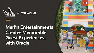 Merlin Entertainments creates memorable guest experiences, with Oracle