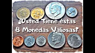 (S) - ¿Usted Tiene éstas 8 Monedas Valiosas?