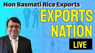 Exports Nation Daily Live - Case Study - Non Basmati Rice Exports From India
