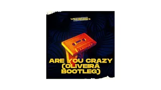 Will Sparks - Are You Crazy (Oliveirä bootleg)