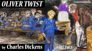 OLIVER TWIST by Charles Dickens (Part 2 of 2) - FULL AudioBook | Greatest AudioBooks