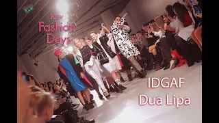 Dua Lipa - IDGAF ( video, Kiev Fashion Days 2018,  backstage Who is it?)