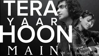 Tera Yaar Hoon Main VM on  Sumellika || Sumellika's love vm || #sumellika #mallika #terayaarhoonmain