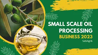 How to start a Small Scale Oil Extraction Business