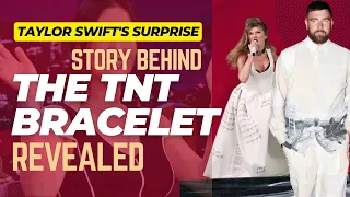 Taylor Swift's Surprise, The Story Behind the TNT Bracelet from Travis Kelce Revealed..!!