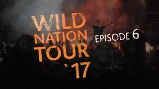 Wild Nation Tour 17. Episode 6
