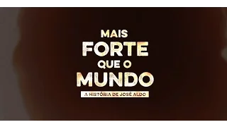 Mais Forte Que o Mundo:  A história de José Aldo - Teaser trailer