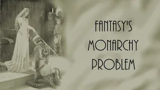 Fantasy's Monarchy Problem