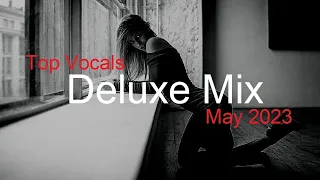 DELUXE MIX Best Deep House Vocal & Nu Disco MAY 2023