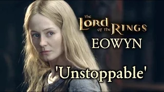 LoTR Eowyn | 'Unstoppable'