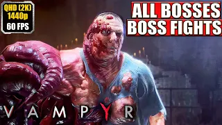 VAMPYR [All Bosses - All Boss Fights & Ending] Gameplay Walkthrough [Full Game] No Commentary [PC]