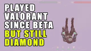 Stuck in Diamond since Valorant Beta : What's the problem?