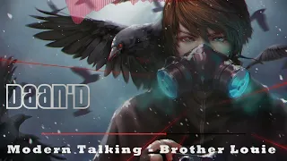 Modern Talking - Brother Louie (Daan'D Remix)