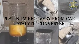 How to recover PLATINUM from Car catalytic converter # Simple Method.