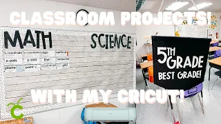 CLASSROOM PROJECTS ft. CRICUT!