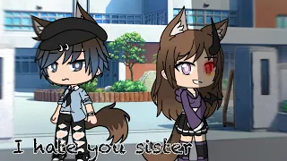 I hate you sister - Gacha Life | Tears of Gold - GLMV