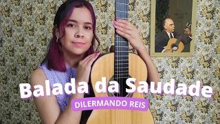 BALADA DA SAUDADE - Dilermando Reis | Violao Brasileiro