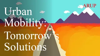 The Future of Urban Mobility: an Arup animation