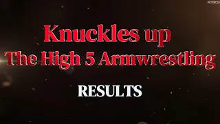 Knuckles up - The High 5 Armwrestling | Results