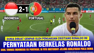 🔴 AKHIRNYA TERJADI !! Cristiano Ronaldo AKUI HAL MENGEJUTKAN INI Soal Lawan Timnas Indonesia di FMD