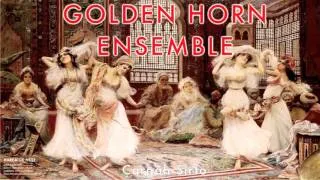 Golden Horn Ensemble - Çargâh Sirto [ Harem'de Neşe © 1995 Kalan Müzik ]
