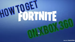 How to get fortnite on Xbox 360