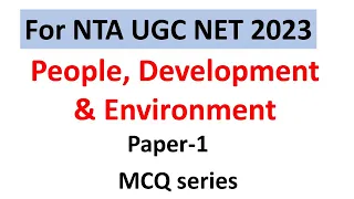 UGC NTA NET MCQ's Series People, Development & Environment UGC NTA Paper 1 2023-Dr Triptii