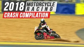 2018 Motorcycle Racing Crash Compilation #1