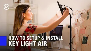 How to Set Up and Install Elgato Key Light Air