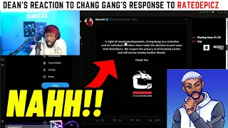 DEAN's reaction to CHANG GANG's response to RATEDEPICZ BAN🙄| Mandem Nopixel