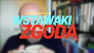 Wstawaki [#1140] Zgoda