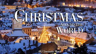 Christmas Around the World - a 4K Cinematic Movie with Relaxing Christmas Music